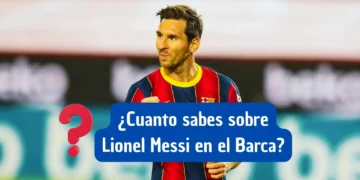 ¿Cuanto sabes sobre Lionel Messi en el Barca?